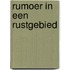 Rumoer in een rustgebied