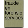 Fraude en Forensic Services by Willy Debets