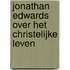 Jonathan Edwards over het christelijke leven