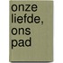 Onze liefde, ons pad