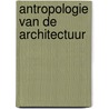 Antropologie van de architectuur door Jan Bleyen