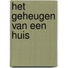 Het geheugen van een huis door Fleur Bourgonje