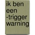 Ik ben een -TRIGGER WARNING