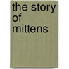 The story of Mittens door Mr. Sandmann