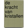 De kracht van kristallen door Emily Suzanne Rayow