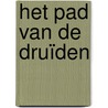 Het pad van de druïden by John Michael Greer