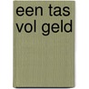 Een tas vol geld by Marlies Verhelst