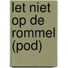 Let niet op de rommel (POD) door Henk Plenter