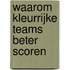 Waarom kleurrijke teams beter scoren