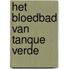 Het bloedbad van Tanque Verde door Philippe Pelaez