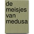 De meisjes van Medusa