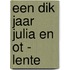 Een dik jaar Julia en Ot - lente