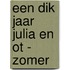 Een dik jaar Julia en Ot - zomer