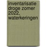 Inventarisatie droge zomer 2022, waterkeringen by Unknown