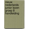 Nieuw Nederlands Junior Lezen groep 8 handleiding door Onbekend