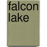 Falcon Lake by Charlotte Le Bon