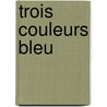 Trois Couleurs Bleu door Krzysztof Kieslowski