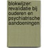Blokwijzer: Revalidatie bij ouderen en psychiatrische aandoeningen