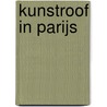 Kunstroof in Parijs door Janwillem Blijdorp