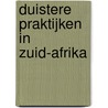 Duistere praktijken in Zuid-Afrika door Janwillem Blijdorp