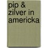 Pip & Zilver in Americka