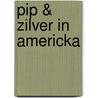 Pip & Zilver in Americka door Remco Volkers