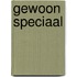 Gewoon speciaal