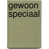Gewoon speciaal door Mettie de Braal