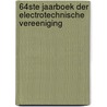 64ste Jaarboek der Electrotechnische Vereeniging door Vreeze
