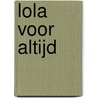 Lola voor altijd by Julia Khusainova