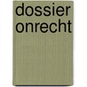 Dossier Onrecht door Mike Vermeiren