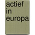 Actief in Europa