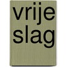 Vrije slag door Reinier Bresser