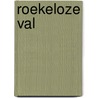 Roekeloze val door Ella Miles