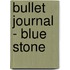 Bullet Journal - Blue stone