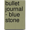 Bullet Journal - Blue stone by Allets Comfort