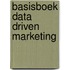 Basisboek data driven marketing