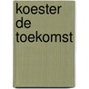 Koester de toekomst door Onbekend