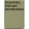 Droomreis met een dondersteen door Elly Molenaar