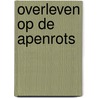 Overleven op de apenrots door Koen Durlinger