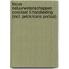 Focus Natuurwetenschappen Concreet 5 Handleiding (incl. Pelckmans Portaal) door Onbekend