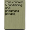 Zone Concreet 5 Handleiding (incl. Pelckmans Portaal) door Onbekend
