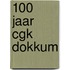 100 jaar CGK Dokkum
