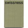 Swissness by Charlotte Franzen