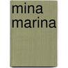 Mina Marina door Loekie Morales