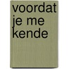 Voordat je me kende by Tamara Postma
