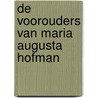 De voorouders van Maria Augusta Hofman door Fons Van Schoten