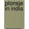 Plonsje in India door Edith Walhof