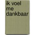Ik voel me dankbaar