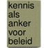 Kennis als anker voor beleid